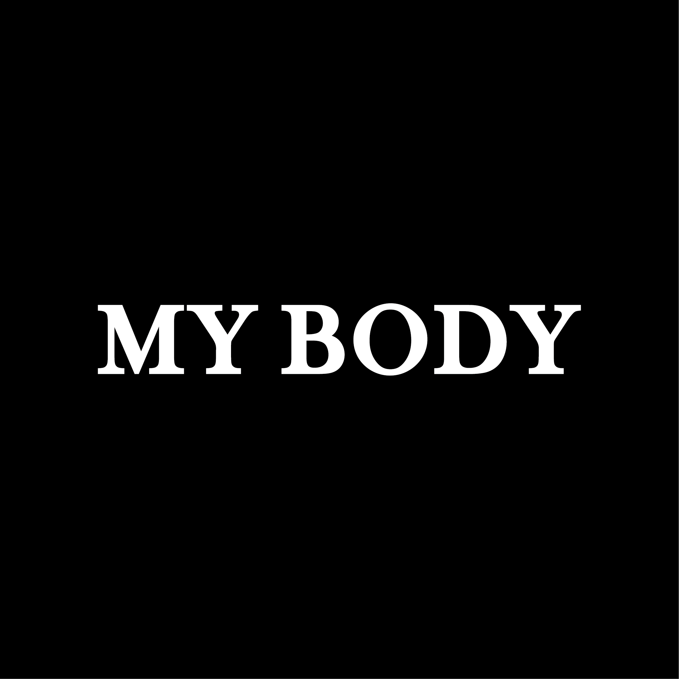 MY BODY