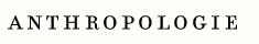 Anthropologie